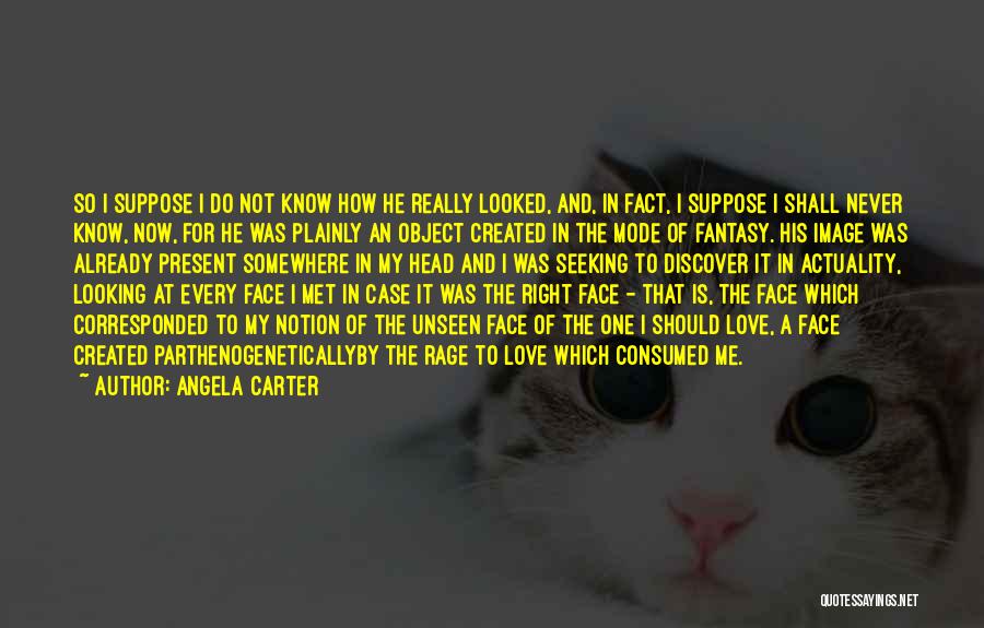 Love Me For Me Image Quotes By Angela Carter