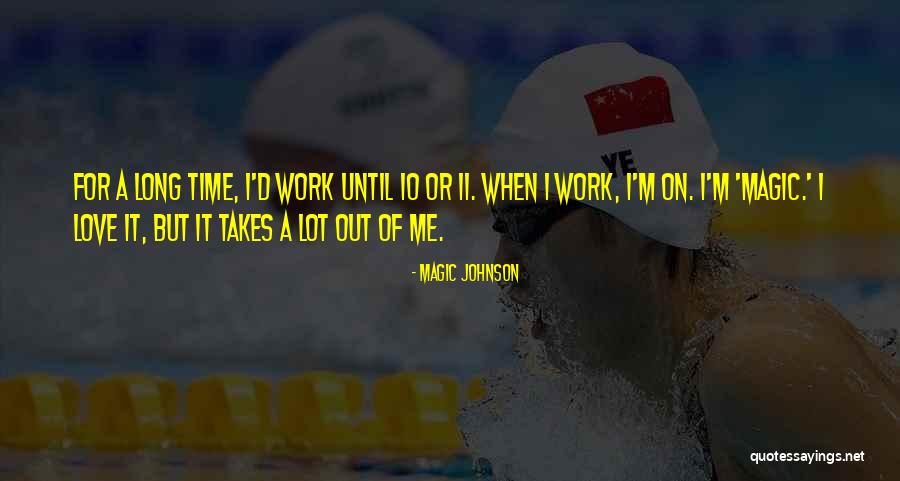 Love Me For Quotes By Magic Johnson Love Me For Quotes By Magic Johnson