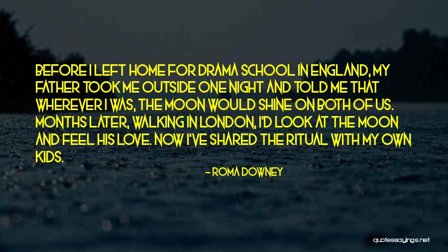 Love Me For Quotes By Roma Downey