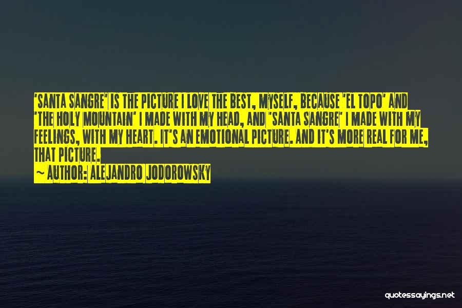 Love Me For Real Quotes By Alejandro Jodorowsky