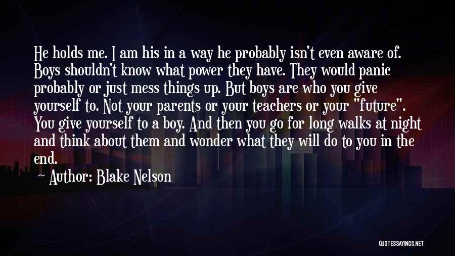 Love Me For Who I Am Quotes By Blake Nelson