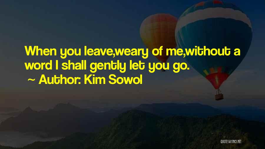 Love Me Gently Quotes By Kim Sowol