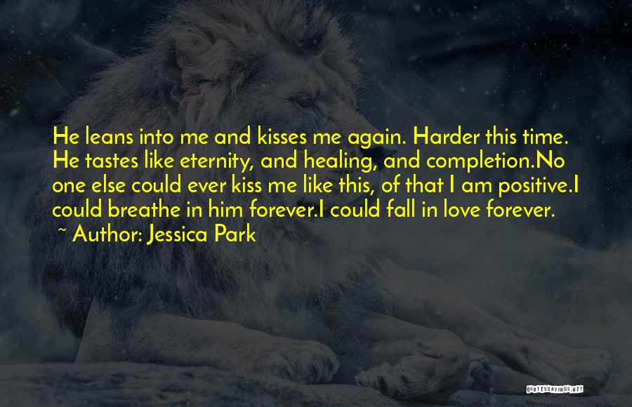 Love Me Harder Quotes By Jessica Park