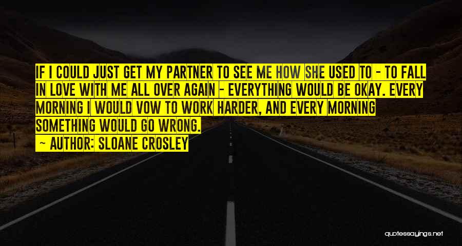 Love Me Harder Quotes By Sloane Crosley