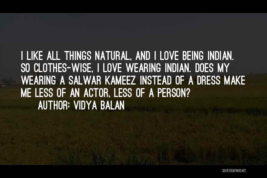 Love Me Instead Quotes By Vidya Balan