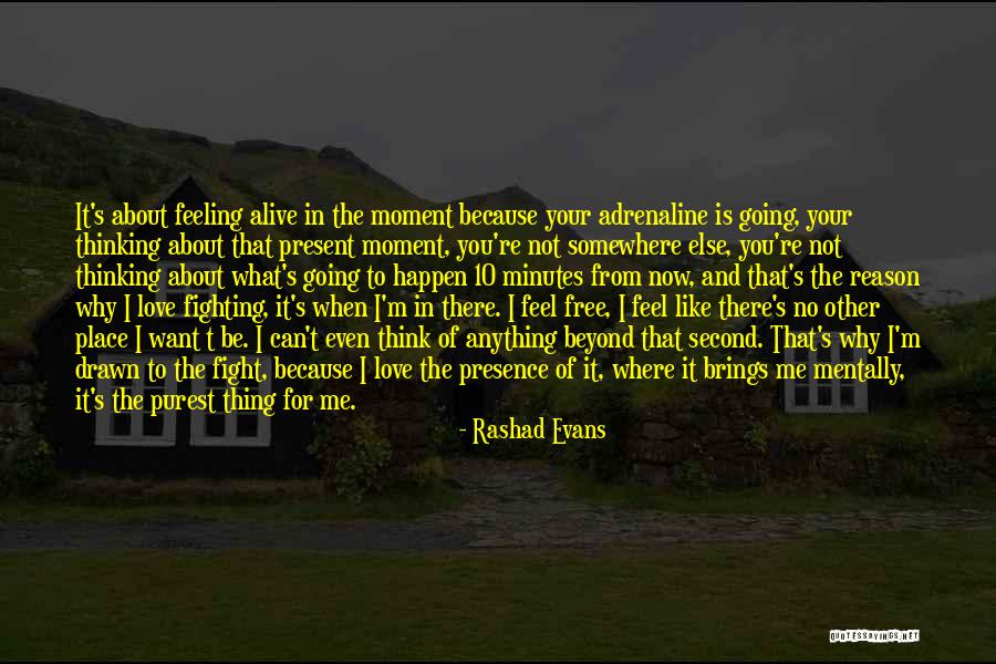 Love Me Like No Other Quotes By Rashad Evans Love Me Like No Other Quotes By Rashad Evans