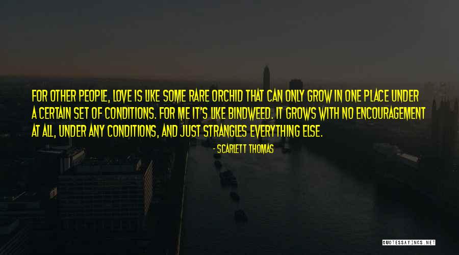 Love Me Like No Other Quotes By Scarlett Thomas Love Me Like No Other Quotes By Scarlett Thomas