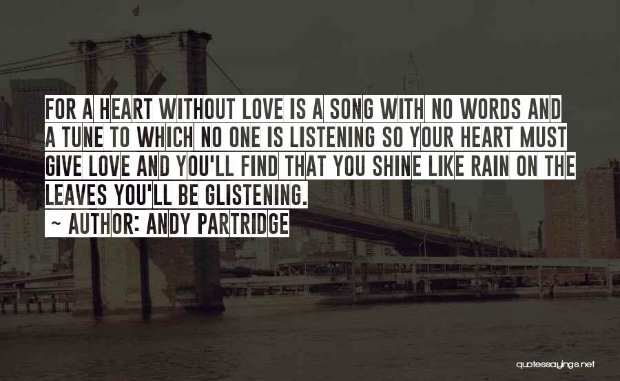 Love Me Like You Do Song Quotes By Andy Partridge