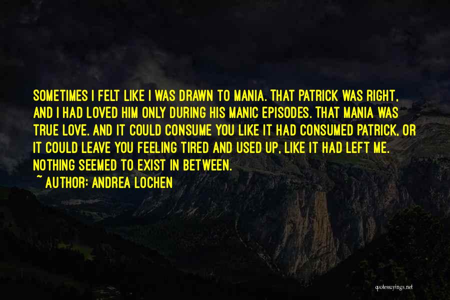 Love Me Like You Used To Quotes By Andrea Lochen