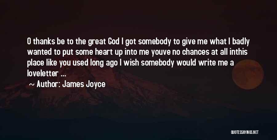 Love Me Like You Used To Quotes By James Joyce