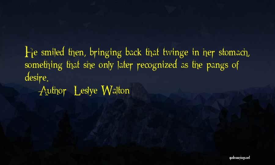 Love Me Now Not Later Quotes By Leslye Walton