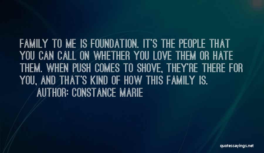 Love Me Or Hate Quotes By Constance Marie