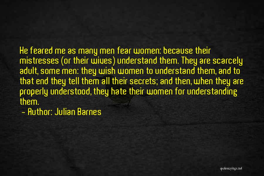 Love Me Or Hate Quotes By Julian Barnes