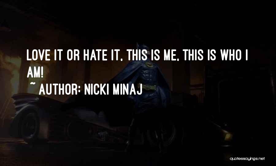 Love Me Or Hate Quotes By Nicki Minaj