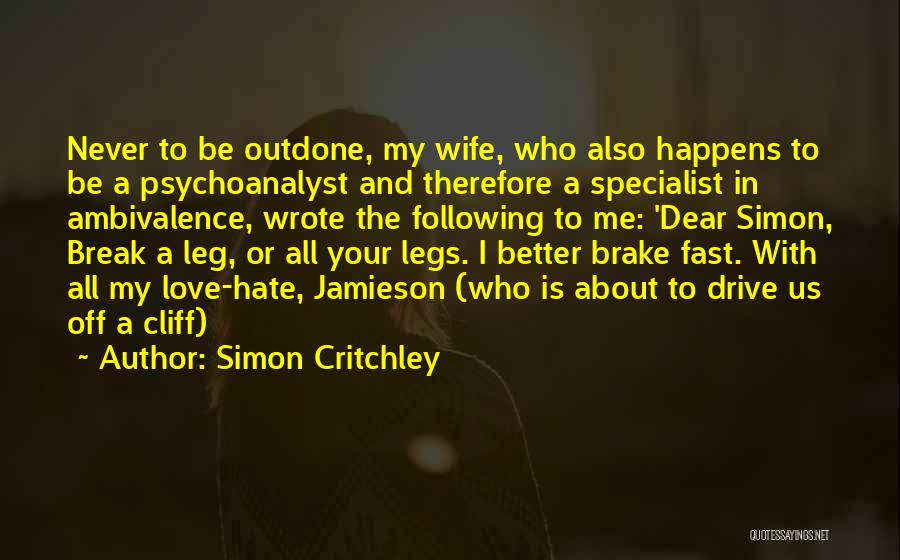 Love Me Or Hate Quotes By Simon Critchley