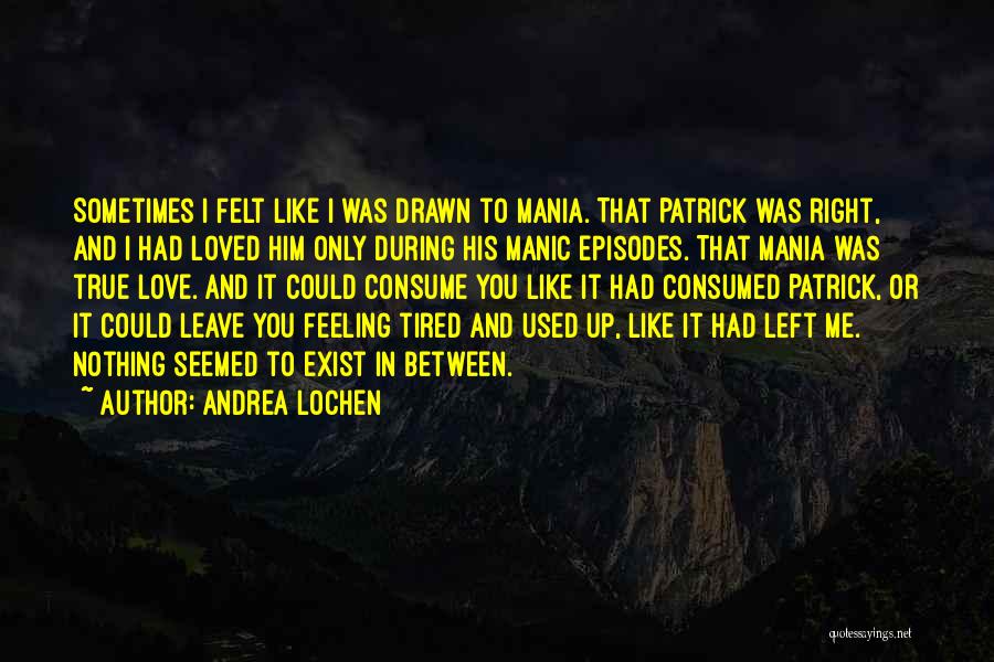Love Me Or Leave Me Quotes By Andrea Lochen
