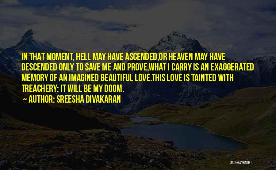 Love Me Prove It Quotes By Sreesha Divakaran