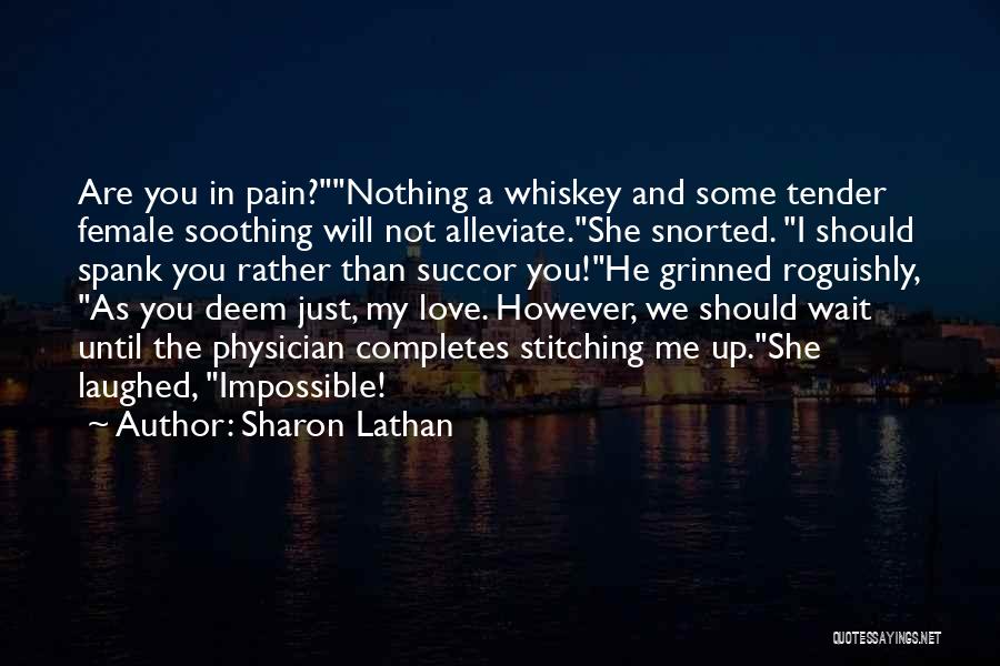 Love Me Tender Quotes By Sharon Lathan