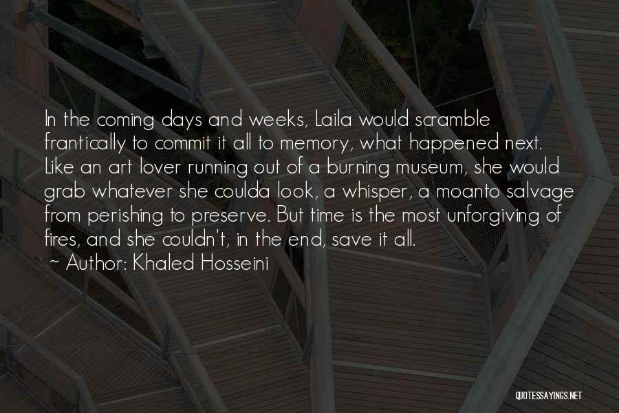 Love Me Till The End Of Time Quotes By Khaled Hosseini