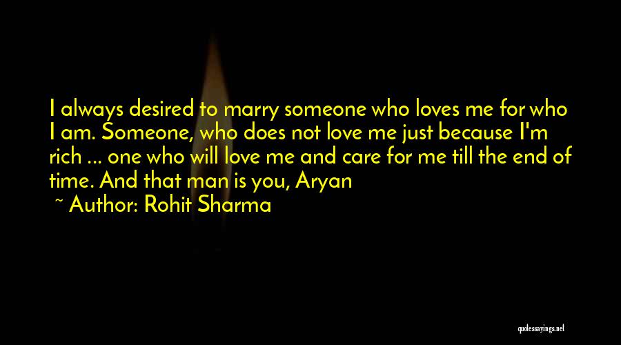 Love Me Till The End Of Time Quotes By Rohit Sharma