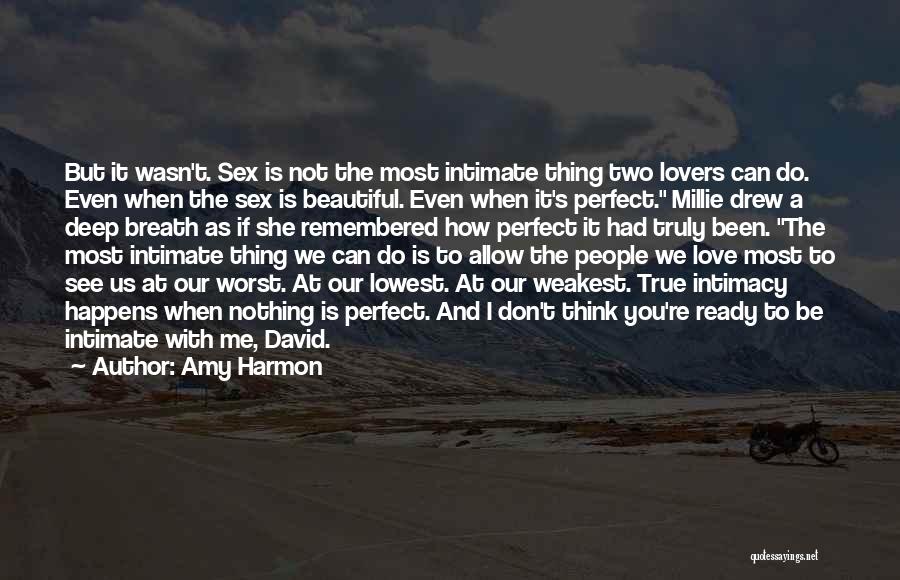 Love Me Truly Quotes By Amy Harmon