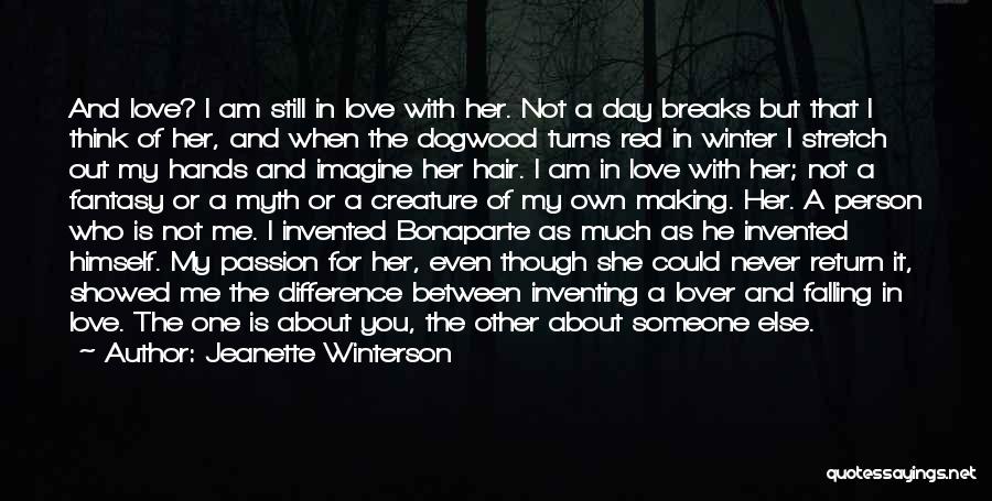 Love Me With Passion Quotes By Jeanette Winterson
