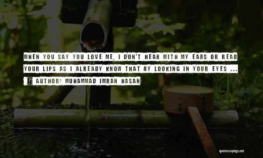 Love Me With Passion Quotes By Muhammad Imran Hasan