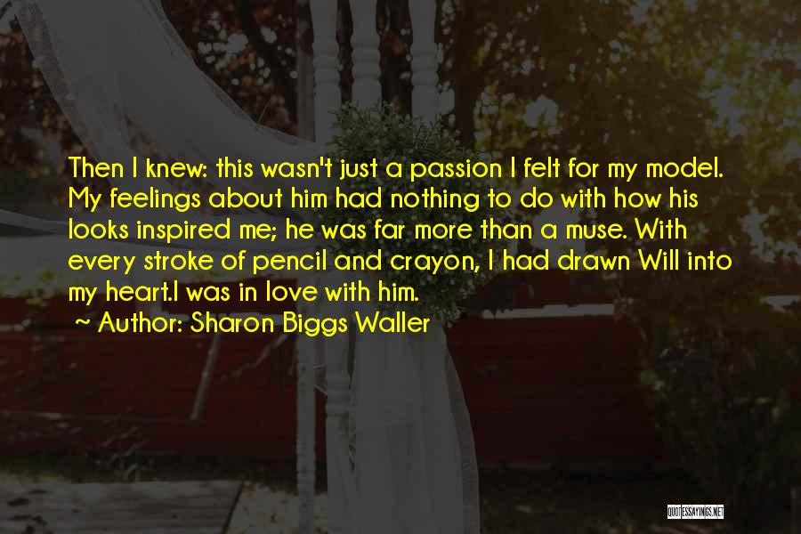 Love Me With Passion Quotes By Sharon Biggs Waller