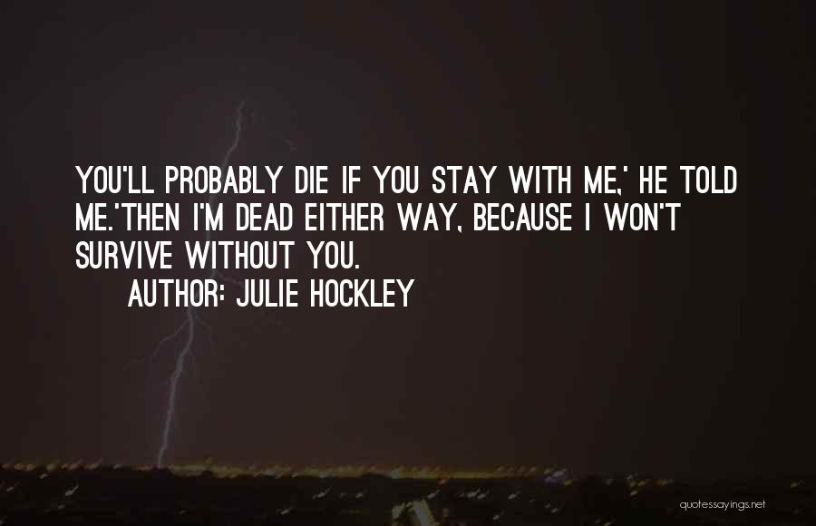 Love Me Without Quotes By Julie Hockley