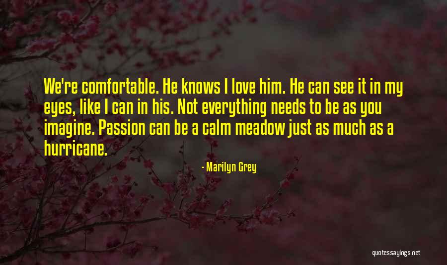 Love Meadow Quotes By Marilyn Grey