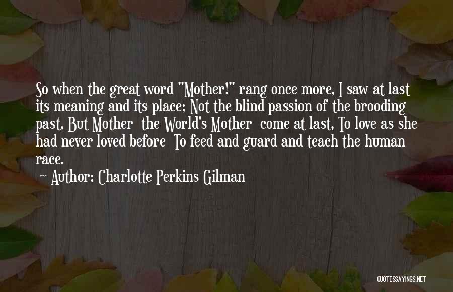 Love Meaning And Quotes By Charlotte Perkins Gilman