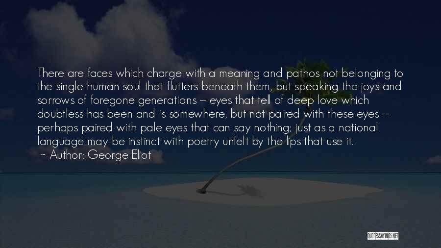 Love Meaning Nothing Quotes By George Eliot