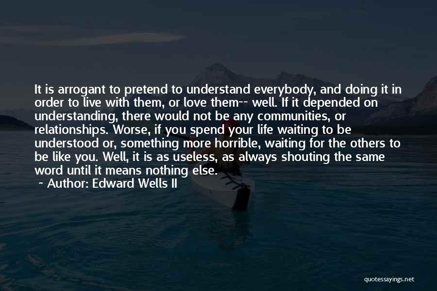 Love Meaningful Quotes By Edward Wells II