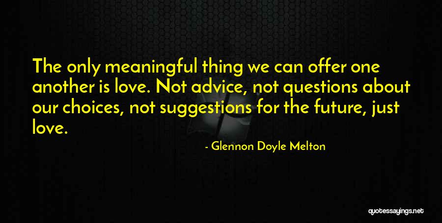 Love Meaningful Quotes By Glennon Doyle Melton