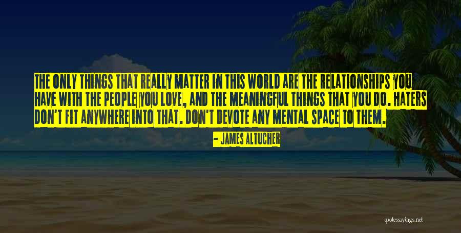 Love Meaningful Quotes By James Altucher