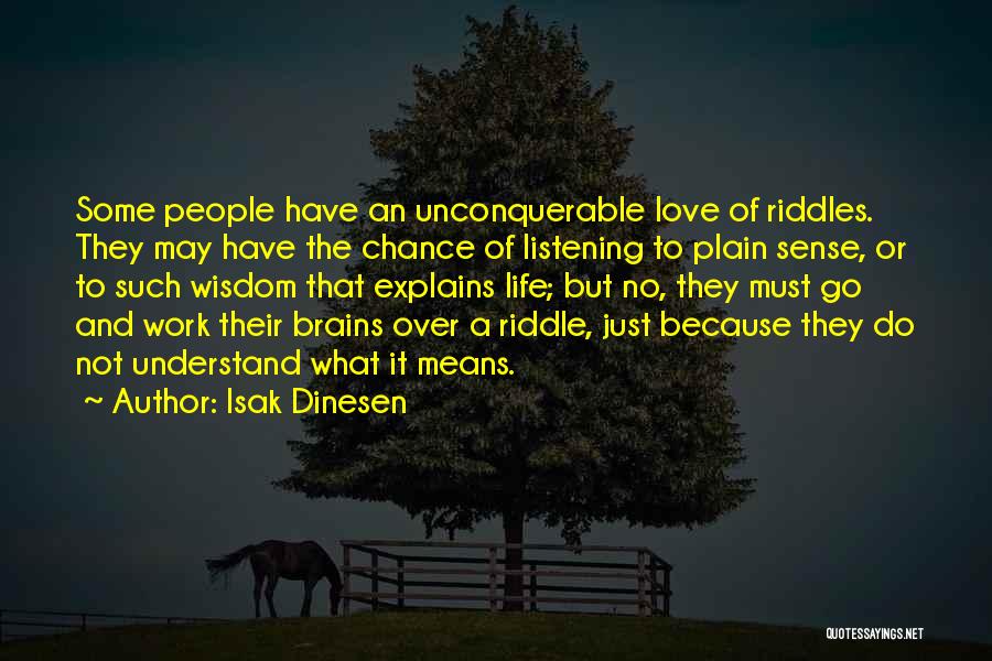 Love Means Life Quotes By Isak Dinesen