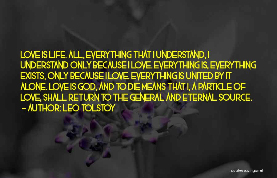 Love Means Life Quotes By Leo Tolstoy