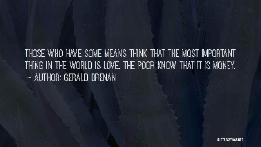 Love Means More Than Money Quotes By Gerald Brenan