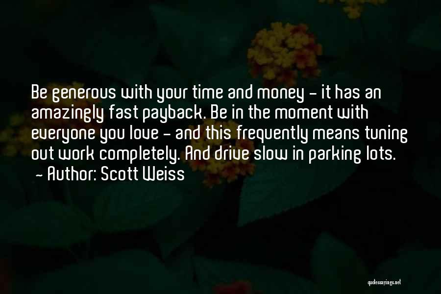 Love Means More Than Money Quotes By Scott Weiss