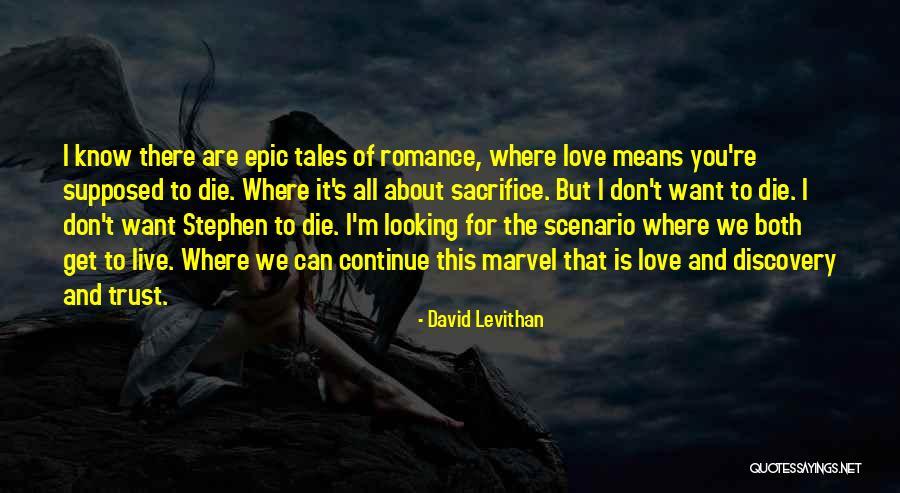 Love Means Sacrifice Quotes By David Levithan Love Means Sacrifice Quotes By David Levithan