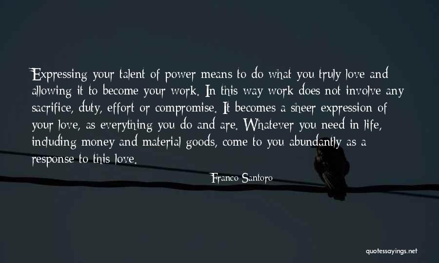 Love Means Sacrifice Quotes By Franco Santoro Love Means Sacrifice Quotes By Franco Santoro