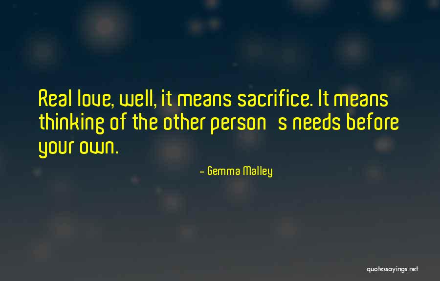 Love Means Sacrifice Quotes By Gemma Malley Love Means Sacrifice Quotes By Gemma Malley