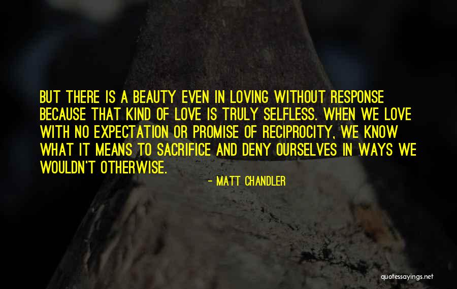 Love Means Sacrifice Quotes By Matt Chandler Love Means Sacrifice Quotes By Matt Chandler