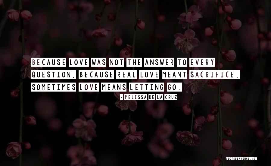 Love Means Sacrifice Quotes By Melissa De La Cruz Love Means Sacrifice Quotes By Melissa De La Cruz