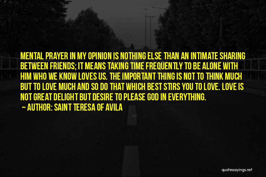 Love Means Sharing Quotes By Saint Teresa Of Avila