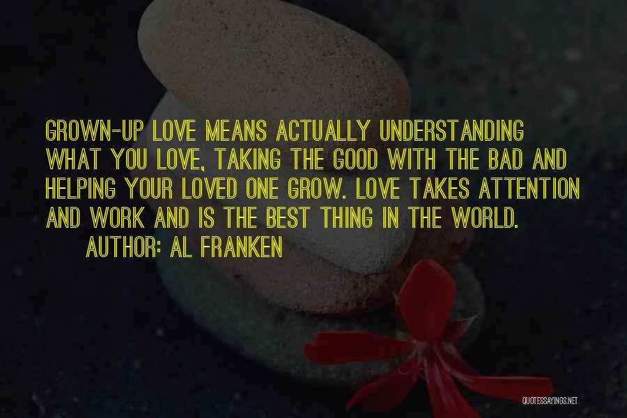 Love Means Understanding Quotes By Al Franken