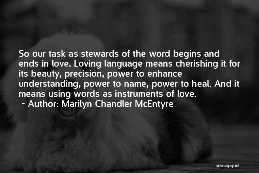 Love Means Understanding Quotes By Marilyn Chandler McEntyre