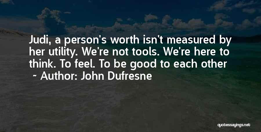Love Measured Quotes By John Dufresne