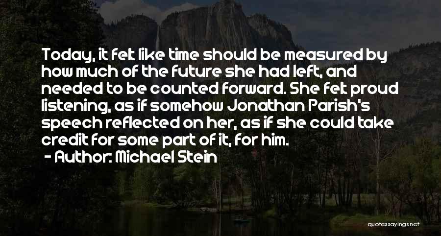 Love Measured Quotes By Michael Stein