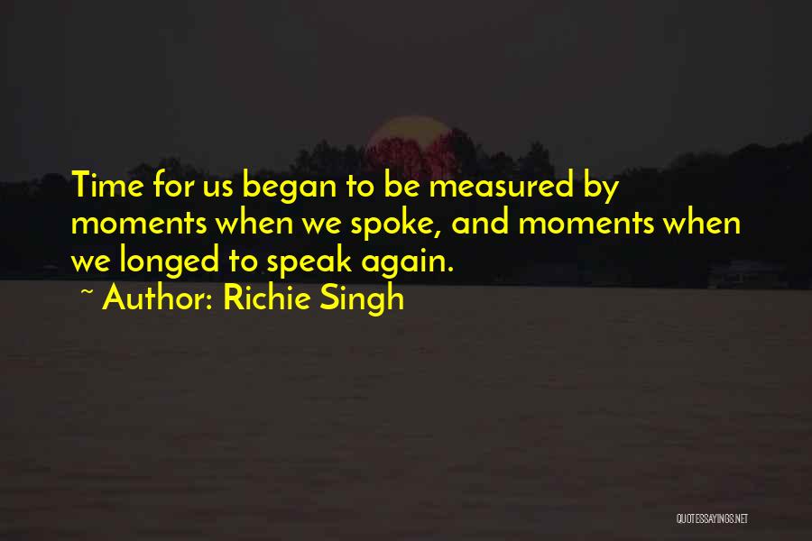 Love Measured Quotes By Richie Singh